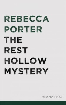 Porter Rebecca - The Rest Hollow Mystery [eKönyv: epub, mobi]