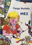 Varga Borbála - Méz
