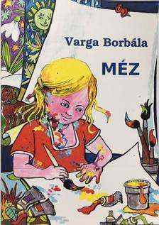 Varga Borbála - Méz