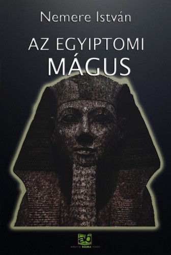 Nemere István - Az egyiptomi mágus [eKönyv: epub, mobi]