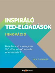 Neil C. Hughes - Inspiráló TED-előadások: Innováció