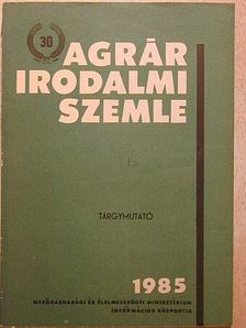 Agrárirodalmi Szemle Tárgymutató 1985. [antikvár]