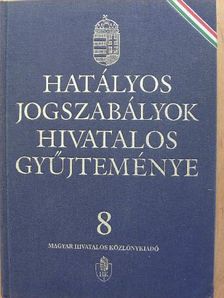 Dr. Cserjés Mátyás - Hatályos jogszabályok hivatalos gyűjteménye 8. [antikvár]