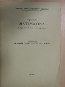 Kiegészítések a Matematika Gyógyszerészek részére című jegyzethez [antikvár]