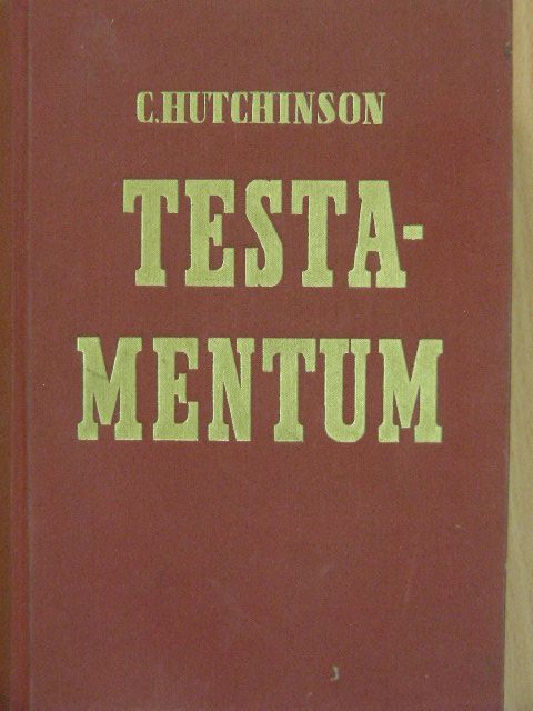 R. C. Hutchinson - Testamentum [antikvár]