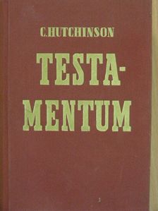R. C. Hutchinson - Testamentum [antikvár]
