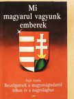 Fejér Gyula - Mi magyarul vagyunk emberek [antikvár]