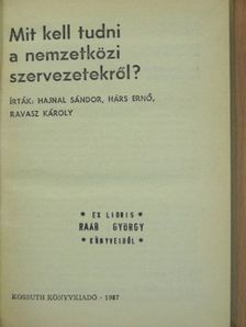 Hajnal Sándor - Mit kell tudni a nemzetközi szervezetekről? [antikvár]