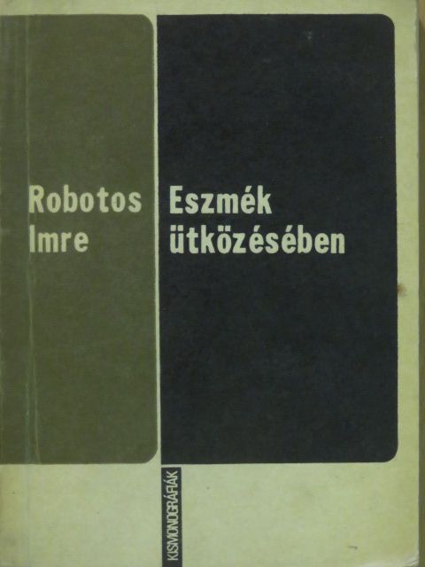 Robotos Imre - Eszmék ütközésében (dedikált példány) [antikvár]