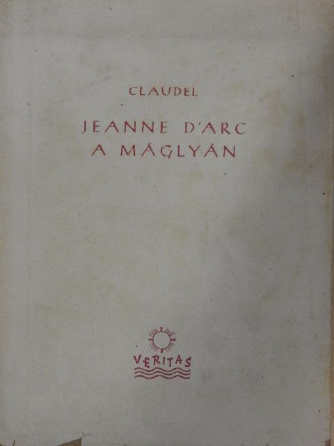 Claudel - Jeanne D'Arc a máglyán [antikvár]