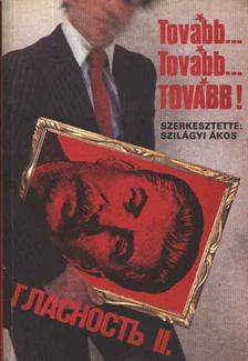 Szilágyi Ákos - Tovább... Tovább... Tovább! [antikvár]