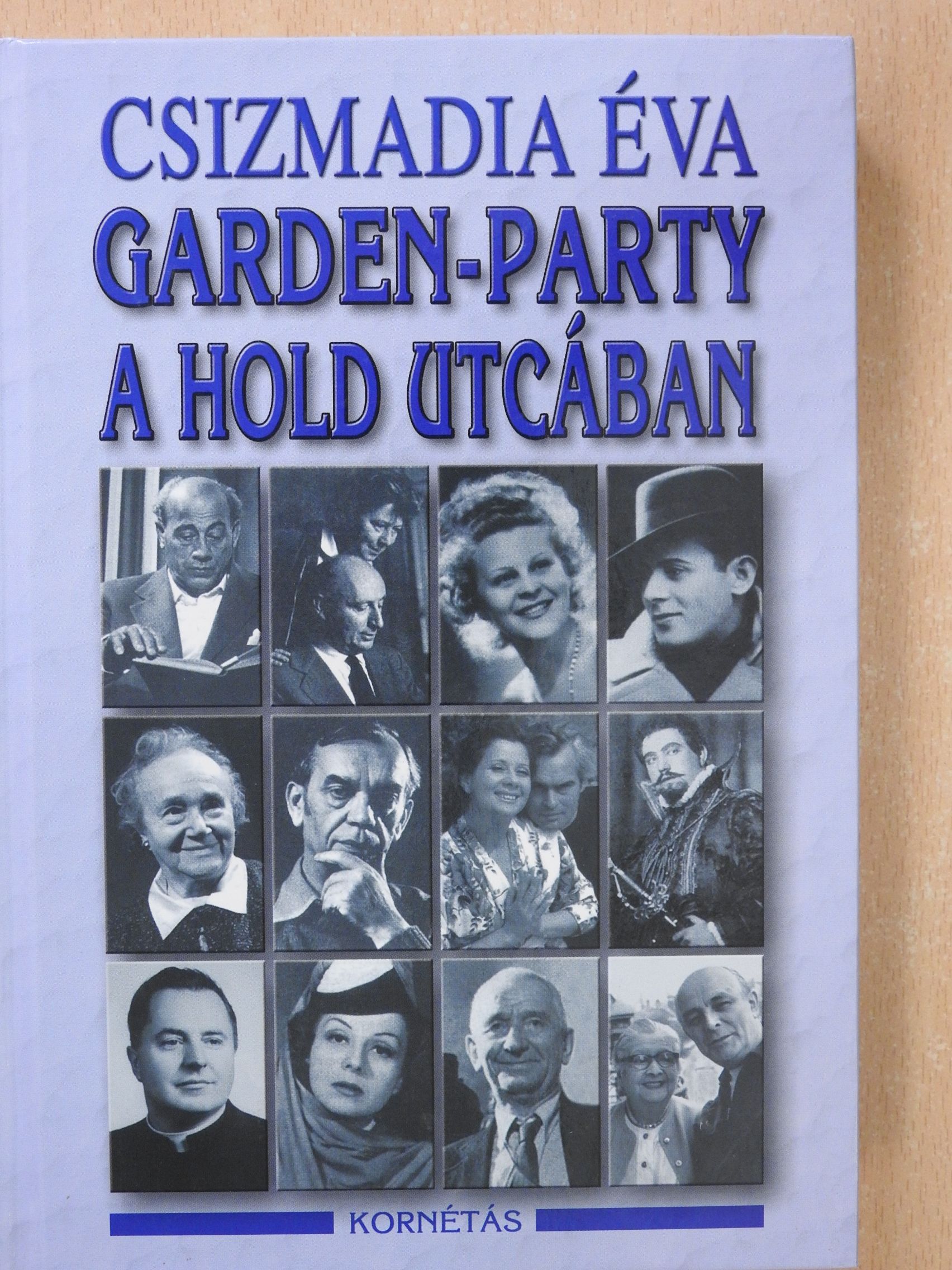 Csizmadia Éva - Garden-party a Hold utcában (dedikált példány) [antikvár]