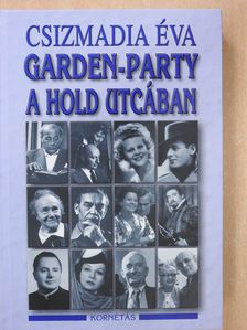 Csizmadia Éva - Garden-party a Hold utcában (dedikált példány) [antikvár]