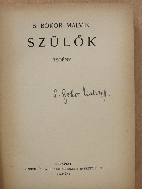 S. Bokor Malvin - Szülők (aláírt példány) [antikvár]