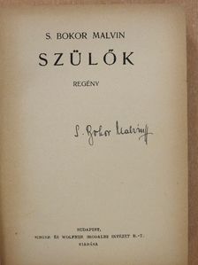 S. Bokor Malvin - Szülők (aláírt példány) [antikvár]