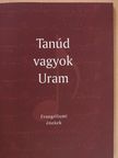 Tanúd vagyok Uram [antikvár]