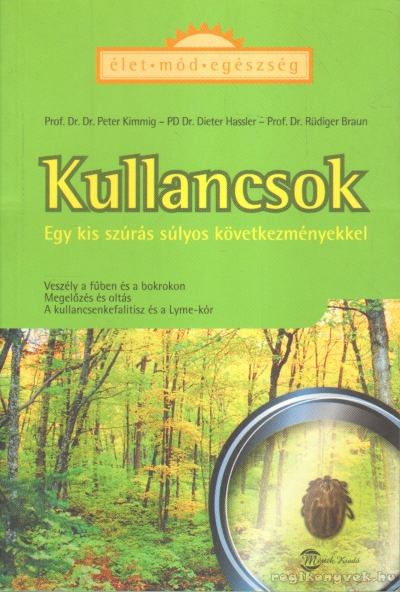 Braun, Rüdiger, Hassler, Dieter, Kimmig, Peter - Kullancsok [antikvár]