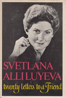Svetlana Alliluyeva - Twenty Letters to a Friend [antikvár]