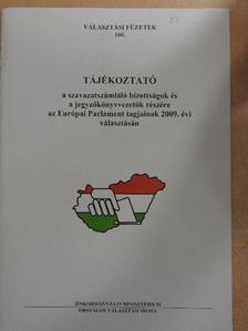 Dr. Berta Zsolt - Tájékoztató a szavazatszámláló bizottságok és a jegyzőkönyvvezetők részére az Európai Parlament tagjainak 2009. évi választásán [antikvár]