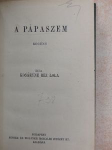 Kosáryné Réz Lola - A pápaszem [antikvár]