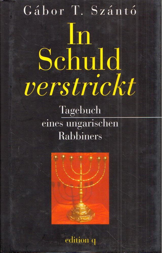 Szántó T. Gábor - In Schuld verstickt [antikvár]