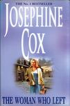 Josephine Cox - The Woman Who Left [antikvár]