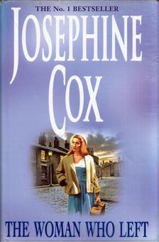 Josephine Cox - The Woman Who Left [antikvár]