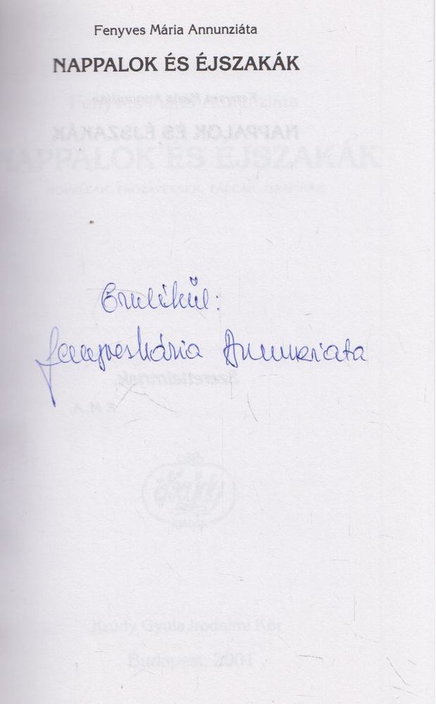 Fenyves Mária Annunziata - Nappalok és éjszakák (dedikált) [antikvár]