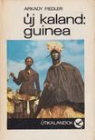 Fiedler, Arkady - Új kaland: Guinea [antikvár]