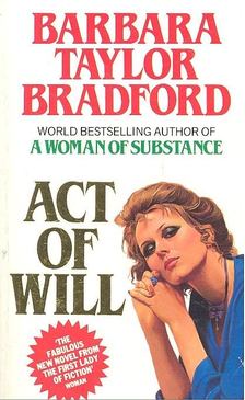 Barbara Taylor BRADFORD - Act of Will [antikvár]