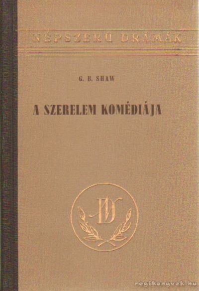 SHAW, G.B. - A szerelem komédiája [antikvár]