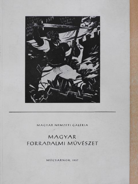 Oelmacher Anna - Magyar Forradalmi Művészet [antikvár]
