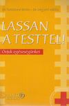 Dr. Karácsony István, Dr. Megyeri Miklós - Lassan a testtel! [antikvár]