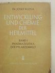 Dr. Josef Klosa - Entwicklung und Chemie der Heilmittel I. [antikvár]