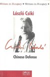 Csiki László - Chinese Defense [antikvár]