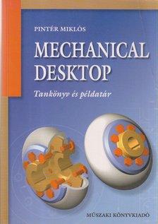 Pintér Miklós - Mechanical desktop [antikvár]