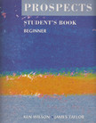 Ken Wilson, James Taylor - Prospects Student's Book - Beginner [antikvár]