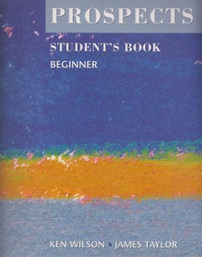 Ken Wilson, James Taylor - Prospects Student's Book - Beginner [antikvár]