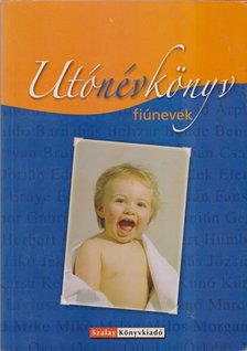 Győri Erika - Utónévkönyv - fiúnevek [antikvár]