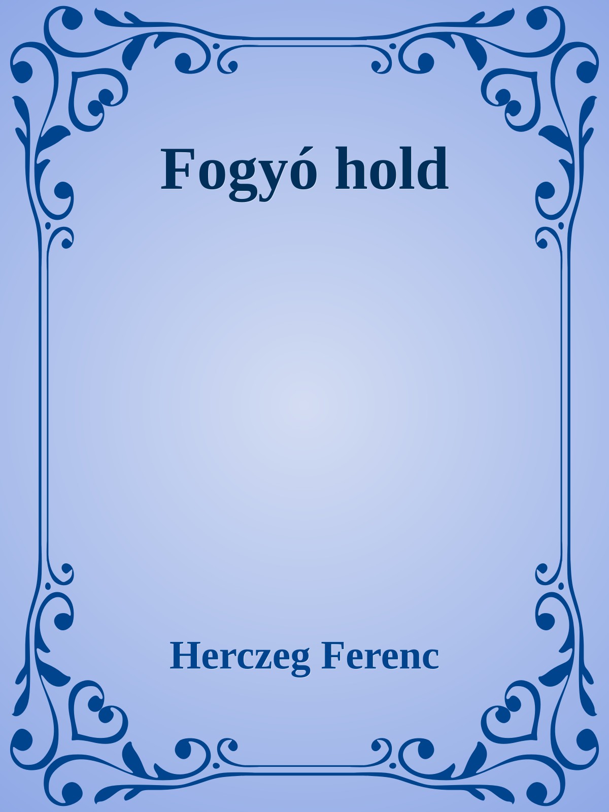 Herczeg Ferenc - Fogyó hold [eKönyv: epub, mobi]