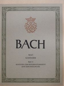 Johann Sebastian Bach - Kantaten zum Reformationsfest und zur Orgelweihe [antikvár]