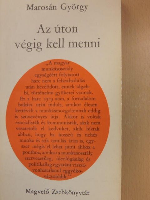 Marosán György - Az úton végig kell menni [antikvár]