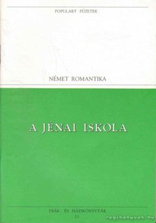 Novalis, Schlegel, August Wilhelm, Schlegel, Friedrich, Tieck, Johann Ludwig - A jénai iskola [antikvár]