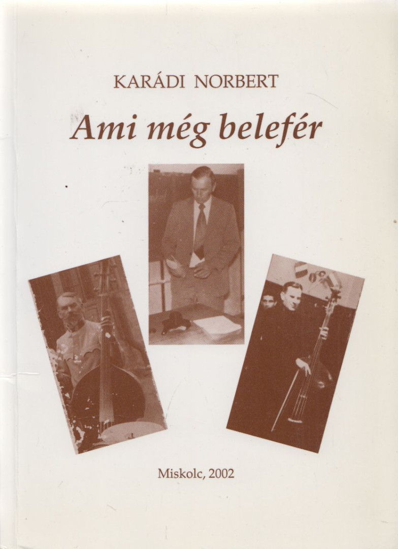 Karádi Norbert - Ami még belefér (dedikált) [antikvár]