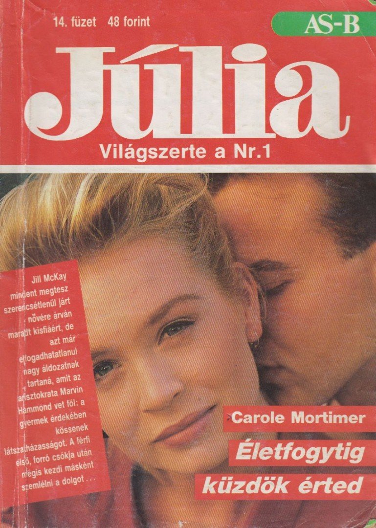Carole Mortimer - Életfogytig küzdök érted [antikvár]