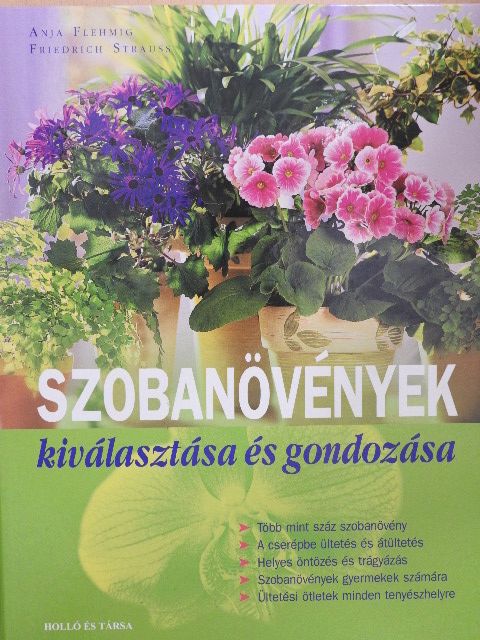 Anja Flehmig - Szobanövények kiválasztása és gondozása [antikvár]
