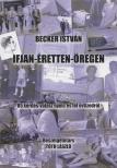 Tóth László, Becker István - Becker István: Ifjan-éretten-öregen [antikvár]