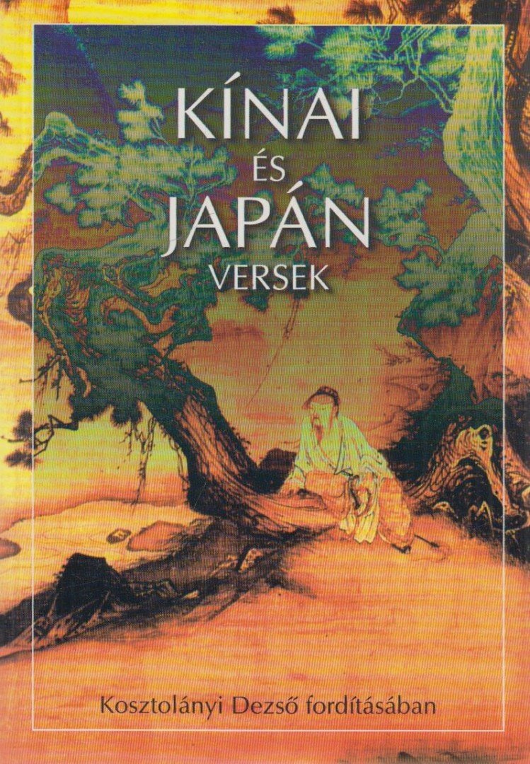 Kosztolányi Dezső - Kínai és japán versek [antikvár]