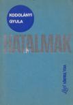 Kodolányi Gyula - Hatalmak [antikvár]