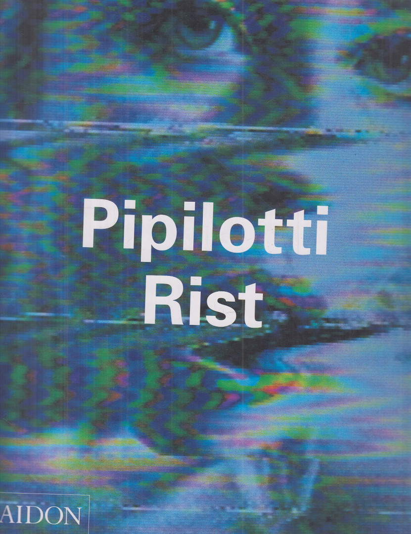 Phelan, Peggy, Hans Ulrich Obrist, Bronfen, Elisabeth - Pipilotti Rist [antikvár]